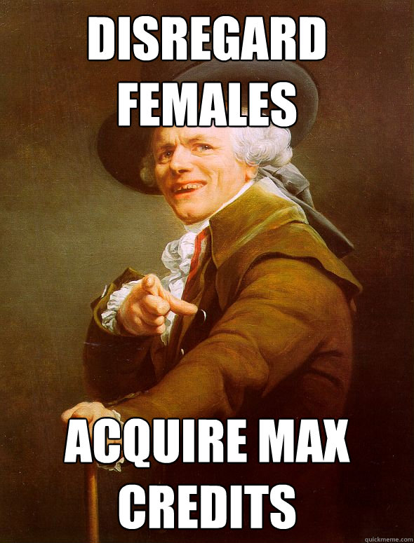 disregard females acquire max credits  Joseph Ducreux