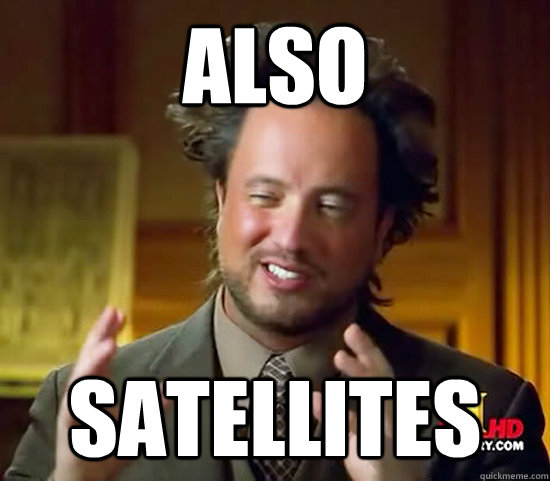 Also Satellites - Also Satellites  Ancient Aliens