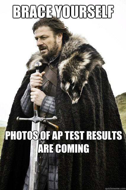 brace yourself photos of ap test results are coming - brace yourself photos of ap test results are coming  Whitney Houston Posts Are Coming