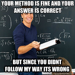 Your method is fine and your answer is correct But since you didnt follow my way its wrong  