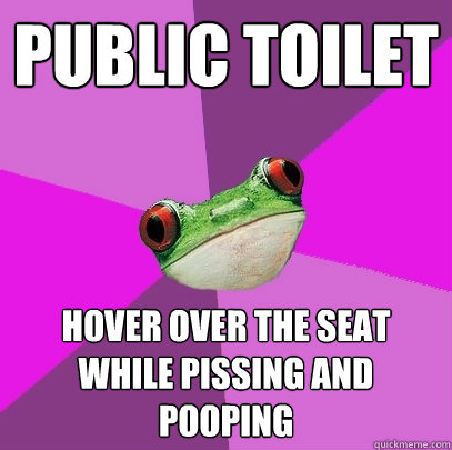 public toilet hover over the seat while pissing and pooping - public toilet hover over the seat while pissing and pooping  Foul Bachelorette Frog