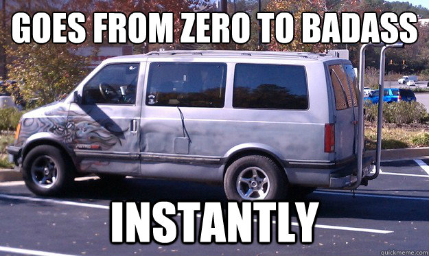 Goes from zero to badass instantly  Badass Van