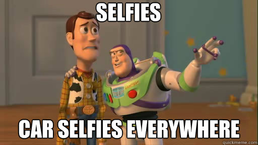 Selfies Car selfies everywhere - Selfies Car selfies everywhere  Everywhere