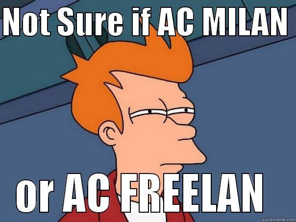 NOT SURE IF AC MILAN  OR AC FREELAN  Futurama Fry