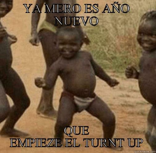 YA MERO ES AÑO NUEVO QUE EMPIEZE EL TURNT UP Third World Success