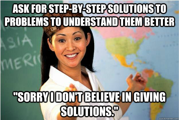 Ask for step-by-step solutions to problems to understand them better 