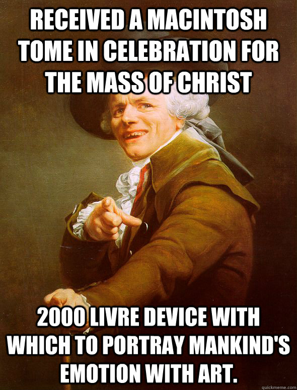 Received a Macintosh Tome in celebration for the Mass of Christ 2000 Livre device with which to portray mankind's emotion with art.  Joseph Ducreux