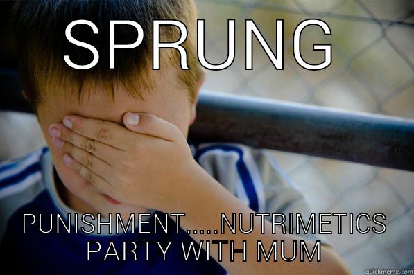 SPRUNG PUNISHMENT.....NUTRIMETICS PARTY WITH MUM Confession kid