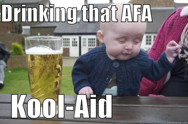 That Kool-Aid - DRINKING THAT AFA          KOOL-AID            drunk baby