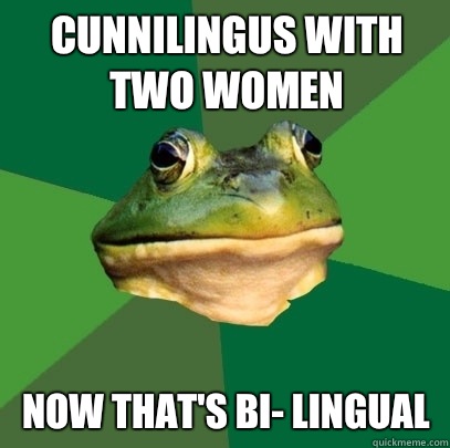 Cunnilingus with two women Now that's bi- lingual - Cunnilingus with two women Now that's bi- lingual  Foul Bachelor Frog