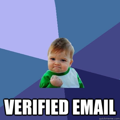  verified email -  verified email  Success Kid