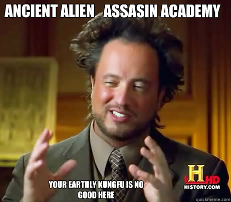 Ancient Alien  Assasin Academy your earthly kungfu is no good here  Ancient Aliens Earthquake