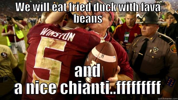 fava bean jameis - WE WILL EAT FRIED DUCK WITH FAVA BEANS AND A NICE CHIANTI..FFFFFFFFF Misc