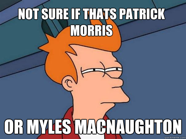 Not sure if thats patrick morris or myles macnaughton  Futurama Fry