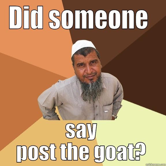 DID SOMEONE  SAY POST THE GOAT? Ordinary Muslim Man