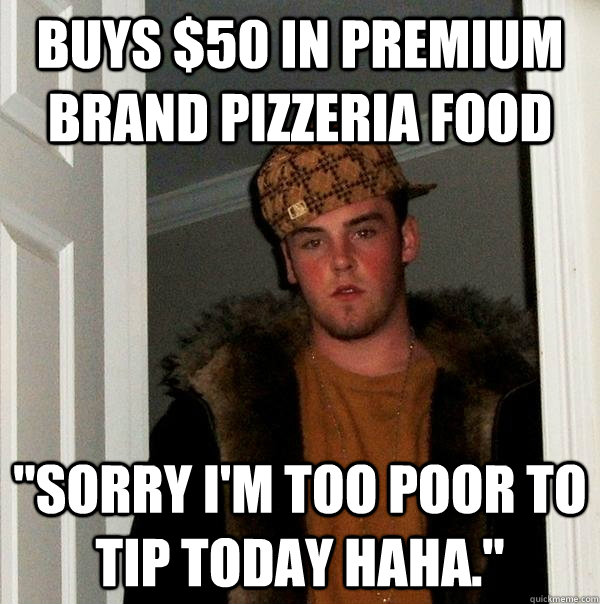 Buys $50 in premium brand pizzeria food 