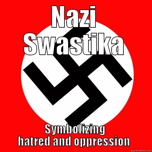 NAZI SWASTIKA SYMBOLIZING HATRED AND OPPRESSION  Misc