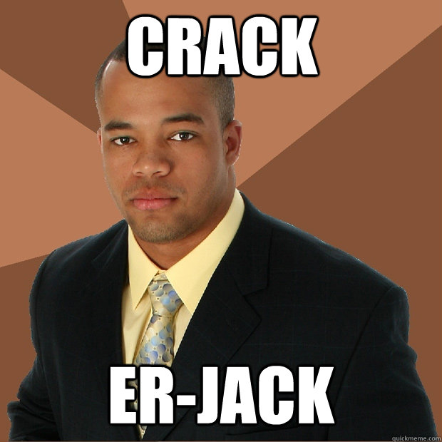 Crack er-Jack  Successful Black Man