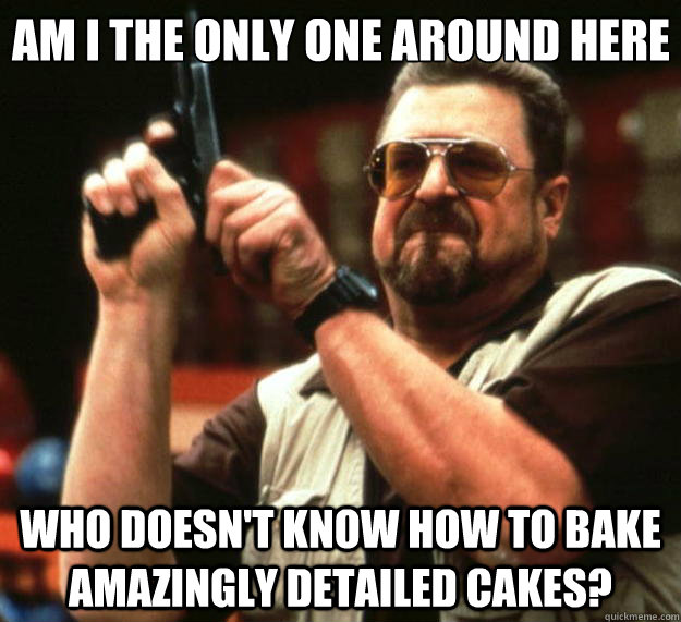 Am I the only one around here who doesn't know how to bake amazingly detailed cakes?  Big Lebowski