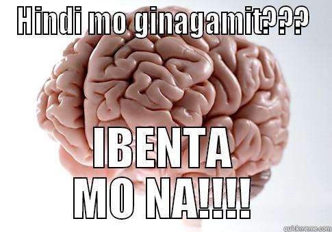 Brains For Sale!! - HINDI MO GINAGAMIT??? IBENTA MO NA!!!! Scumbag Brain