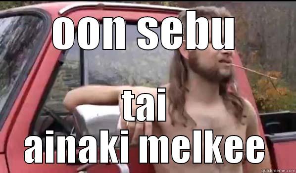 OON SEBU TAI AINAKI MELKEE Almost Politically Correct Redneck