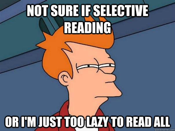 Not sure if selective reading or I'm just too lazy to read all - Not sure if selective reading or I'm just too lazy to read all  Futurama Fry