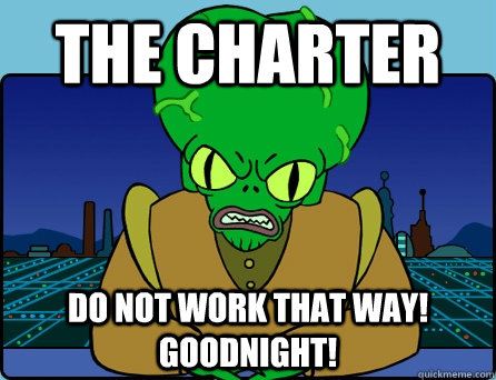 the charter DO NOT WORK THAT WAY! GOODNIGHT! - the charter DO NOT WORK THAT WAY! GOODNIGHT!  Morbo
