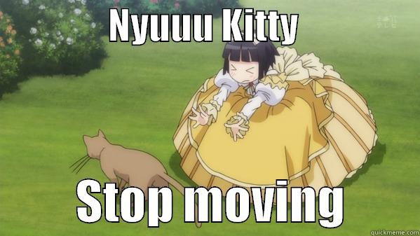 nyuuu kitty  -                NYUUU KITTY                           STOP MOVING        Misc