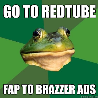 Go to redtube fap to brazzer ads  Foul Bachelor Frog