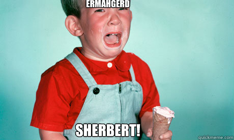 ermahgerd sherbert!  SHERBERT