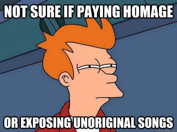 Not sure if paying homage Or exposing unoriginal songs - Not sure if paying homage Or exposing unoriginal songs  Futurama Fry