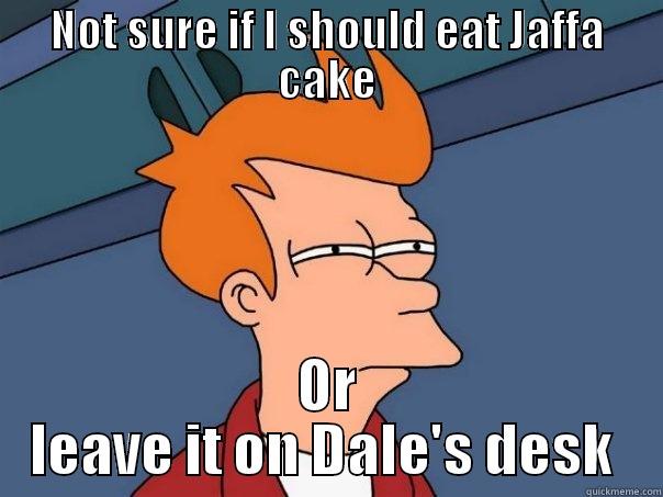 NOT SURE IF I SHOULD EAT JAFFA CAKE OR LEAVE IT ON DALE'S DESK  Futurama Fry