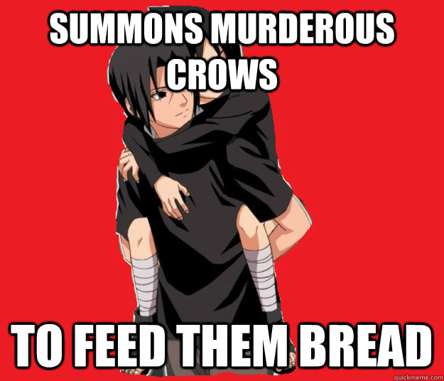 summons murderous crows to feed them bread  