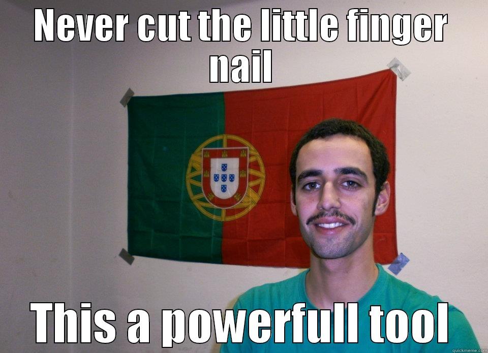 Portuguese Guy Advice - NEVER CUT THE LITTLE FINGER NAIL THIS A POWERFUL TOOL Misc