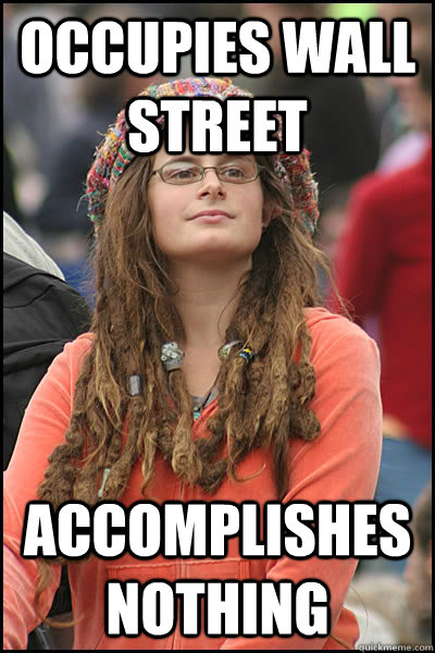 Occupies Wall Street Accomplishes nothing  College Liberal