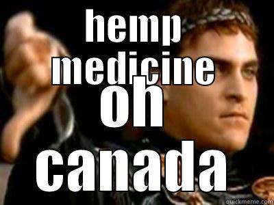 HEMP MEDICINE OH CANADA Downvoting Roman