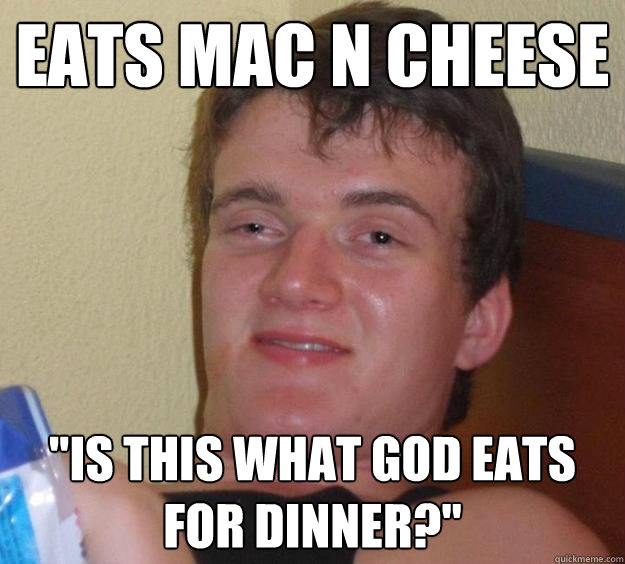 Eats mac n cheese 