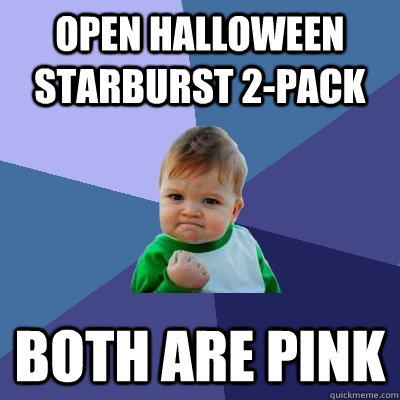 Open halloween starburst 2-pack both are pink  Success Kid