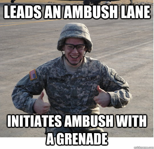 Leads an Ambush Lane Initiates ambush with a grenade - Leads an Ambush Lane Initiates ambush with a grenade  Ambush Fail