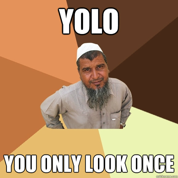 YOLO you only look once  Ordinary Muslim Man