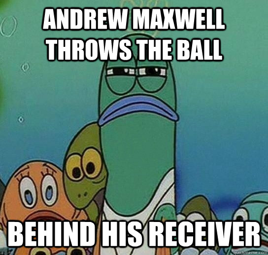 Andrew Maxwell throws the ball Behind his receiver   Serious fish SpongeBob