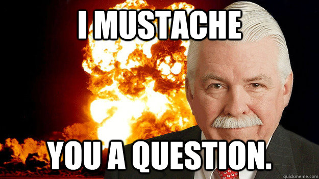 I mustache You a question.  Exploding Executive