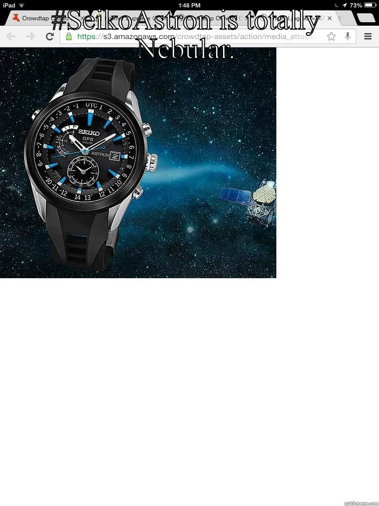 #SEIKOASTRON IS TOTALLY NEBULAR.  Misc