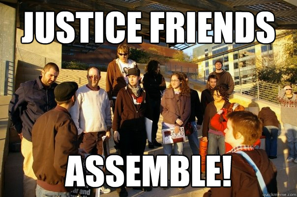 justice friends assemble! - justice friends assemble!  Justice friends