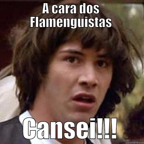 A CARA DOS FLAMENGUISTAS CANSEI!!! conspiracy keanu