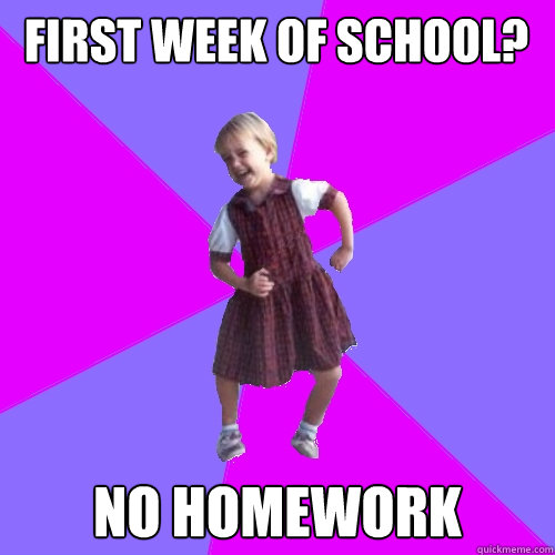 First week of school? no homework  Socially awesome kindergartener