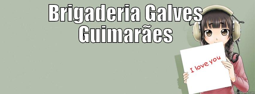 BRIGADERIA GALVES GUIMARÃES  Misc