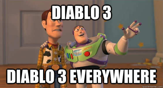 Diablo 3 Diablo 3 everywhere  Toy Story Everywhere