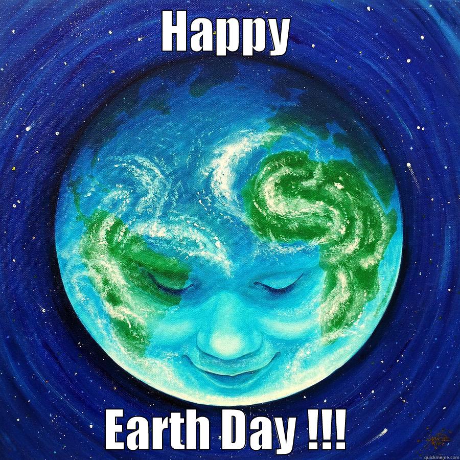 HAPPY EARTH DAY !!! Misc