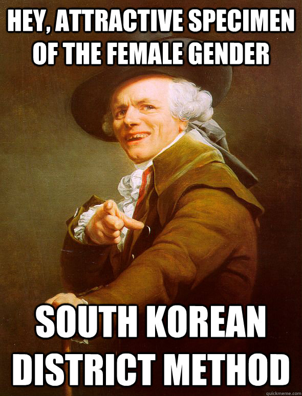 hey, attractive specimen of the female gender south korean district method  Joseph Ducreux